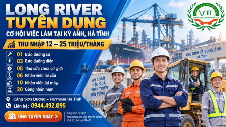 Long River tuyển dụng tại Kỳ Anh, Hà Tĩnh: Thu nhập 12–25 triệu đồng/tháng