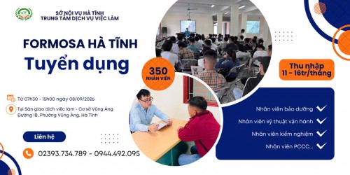 Formosa Hà Tĩnh tuyển dụng 350 nhân sự, phỏng vấn trực tiếp ngày 08/9/2026 tại Sàn giao dịch việc làm – Cơ sở Vũng Áng