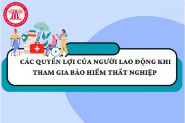 Những quyền lợi về bảo hiểm thất nghiệp mà người lao động được hưởng