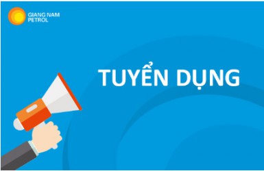 Công ty TNHH Xăng dầu Giang Nam tuyển gấp 4 nhân viên bán hàng