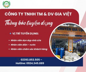 Công ty TNHH TM & DV Gia Việt tuyển dụng lao động