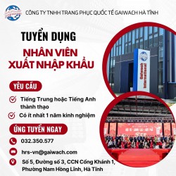 Công ty TNHH Trang phục Quốc tế Gaiwwach Hà Tĩnh thông báo tuyển dụng