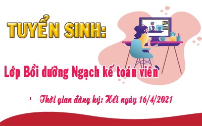 Thông báo: Tuyển sinh lớp Bồi dưỡng ngạch kế toán viên
