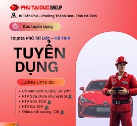 Tuyển dụng gấp - Toyota Phú Tài Đức