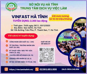 Vinfast Hà Tĩnh thông báo tuyển dụng trực tiếp tại Trung tâm DVVL Hà Tĩnh