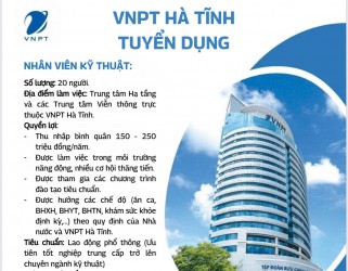 VNPT Hà Tĩnh tuyển dụng 20 nhân viên kỹ thuật