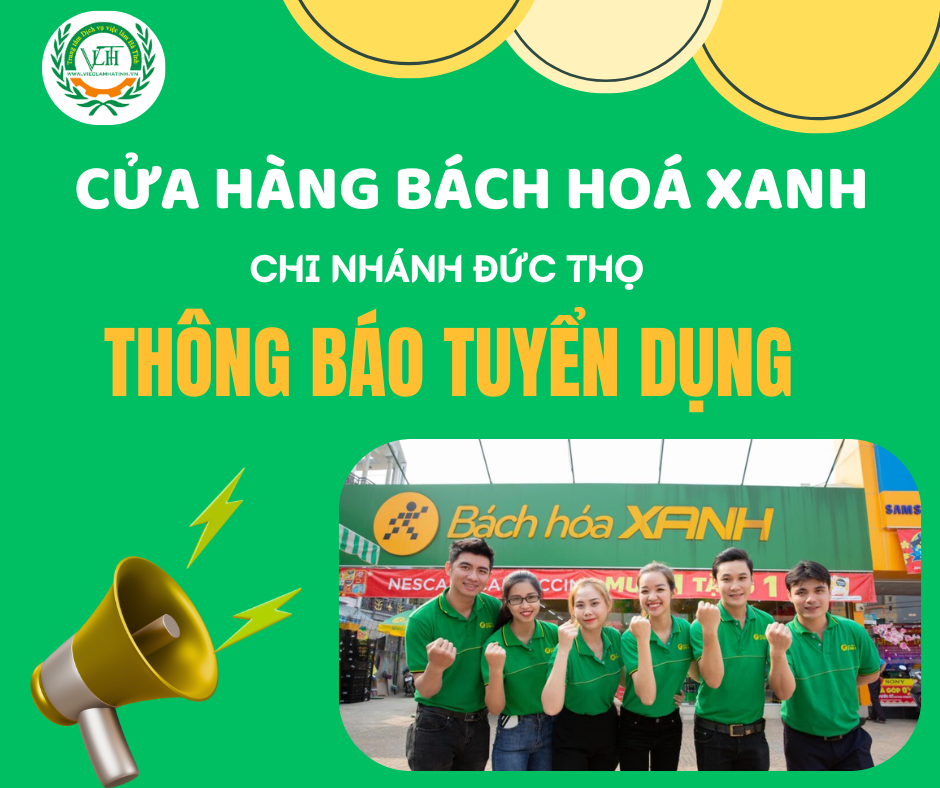 Bách Hóa Xanh chi nhánh Đức Thọ thông báo tuyển dụng